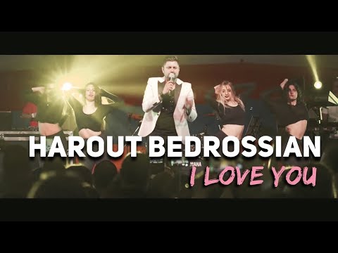 Harout Bedrossian  // I Love You  (Official Music Video) Hit Music