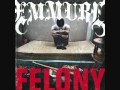 Emmure - Felony (/Lyrics) 