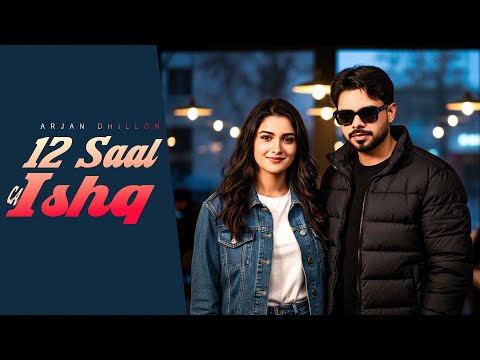 12 Saal Ch Ishq - Arjan Dhillon (Album) Mxrci | Latest Punjabi Songs 2025
