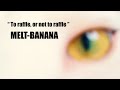 MELT-BANANA - To raffle, or not to raffle