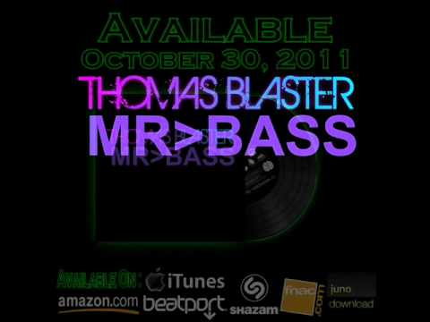Thomas Blaster-Mr Bass (New 2012).wmv