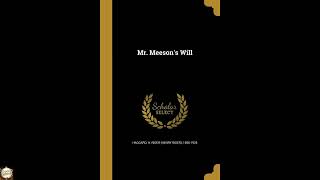 Mr. Meeson's Will
