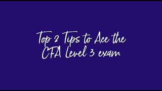 Level III CFA Tips