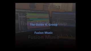 The Guido K. Group - Fusion Music (A Compilation of The GKG Music)