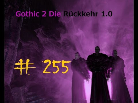 Let's Play Gothic 2 Die Rückkehr #255 - Wir sind die Burgs^^