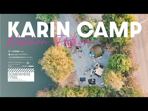 1 ชม. นิดๆก็ฟินได้แคมป์ใกล้บ้าน Karin Camp นครปฐม [Camp] EP.43