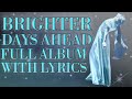 Ariana Grande Brighter Days Ahead Full Album With Lyrics