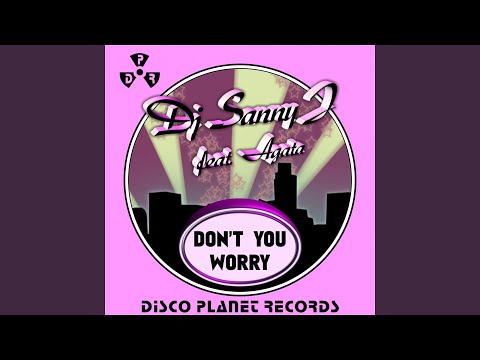 Don't You Worry (feat. Agata) (T.Caruso E D.Valenziano Rmx)