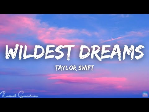 Taylor Swift - Wildest Dreams (Taylor’s Version) [Lyrics]