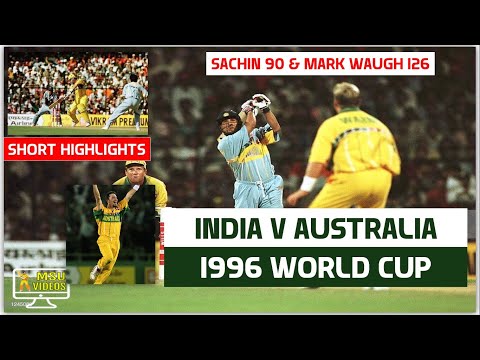 INDIA vs AUSTRALIA 1996 WORLD CUP HIGHLIGHTS | Mark Waugh 126 & Sachin 90 |  INDIA vs AUSTRALIA