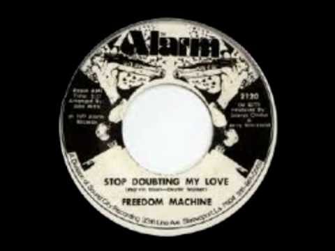 Freedom Machine - Stop Doubting My Love
