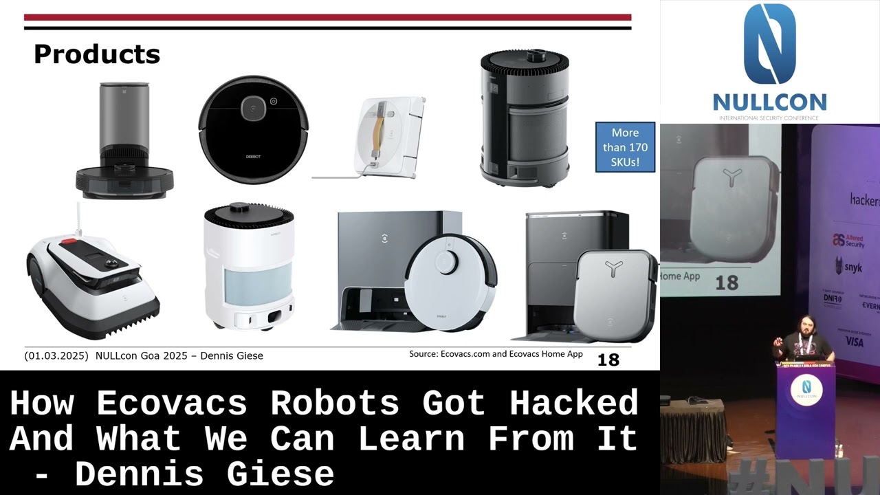 Nullcon Goa 2025: How Ecovacs Robots Got Hacked And What We Can Learn From It - Dennis Giese