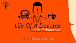 Life of a Devotee Episode 01 - Amar Krishna Das