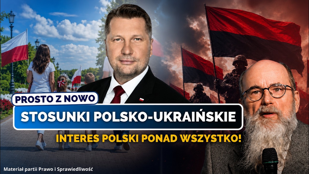 STOSUNKI POLSKO-UKRAIŃSKIE. INTERES POLSKI PONAD WSZYSTKO! (FILM PRAWA I SPRAWIEDLIWOŚCI)