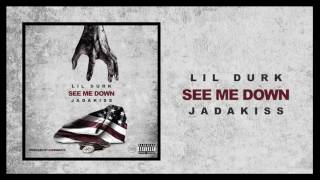 Lil Durk - See Me Down Feat Jadakiss