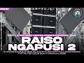 DJ RAISO NGAPUSI 2 STYLE PARTY KARNAVAL FULL BASS HOREG VIRALL FYP TIK TOK BK 29 PROJECT