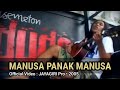 Nanoe Biroe Manusa Panak Manusa Official Music Video