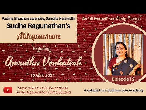 "Fine tuning sangathis & songs is a very essential part of my practice" says Amrutha Venkatesh EP12