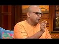 Patience Is Very Important ️ Gaur Gopaldas Kapil Sharma Viral Motivation Short Shorts