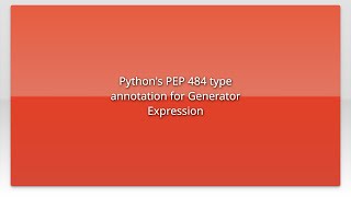 Python's PEP 484 type annotation for Generator Expression