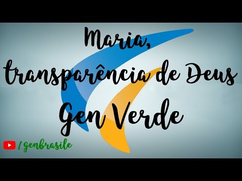 Maria, Transparência De Deus - Gen Verde