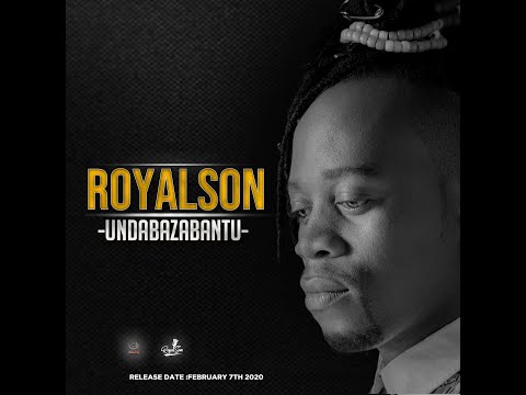 RoyalSon Undabazabantu_Official Video
