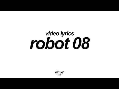 Robot - 08 (Lyrics)