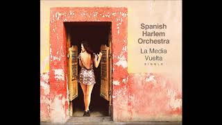 La media vuelta - Spanish Harlem Orchestra