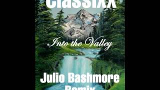 Classixx - Into the Valley (Julio Bashmore Remix)