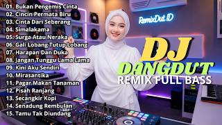 Download lagu DJ DANGDUT LAWAS REMIX SLOW FULL BASS || DJ BUKAN PENGEMIS CINTA | DJ CINCIN PERMATA BIRU mp3 Download lagu DJ DANGDUT LAWAS REMIX SLOW FULL BASS || DJ BUKAN PENGEMIS CINTA | DJ CINCIN PERMATA BIRU mp3