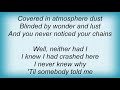 Secret Machines - You Are Chains Lyrics