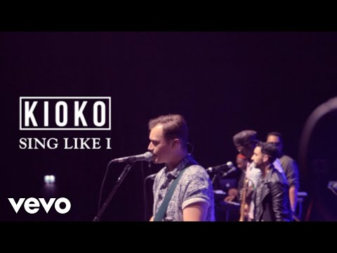 KIOKO - Sing Like I - Official Video