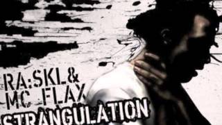RA:SKL ft. MC Flax - Strangulation [Abducted Records]