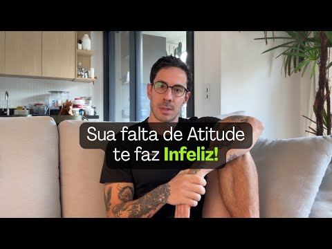 Sua falta de Atitude te faz Infeliz! | Thomy Talks
