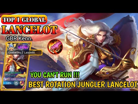 BEST ROTATION JUNGLER LANCELOT | TOP 1 GLOBAL LANCELOT | MOBILE LEGENDS GAMEPLAY BY GBR Kenn.