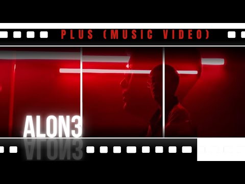 ALON3 - PLUS (Music Video) | (Dir. HK)