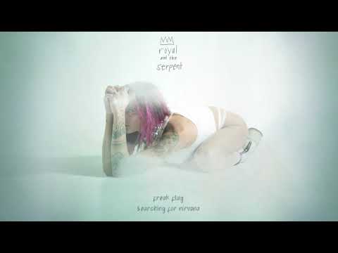 royal & the serpent - freak flag (official audio)