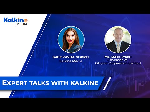Expert Talks With Mr Mark Lynch, Chairman of Citigold Corporation Limited