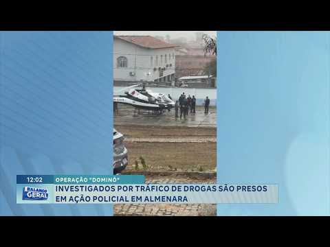 Operação Dominó: Investigados por tráfico de drogas são presos em ação policial em Almenara.