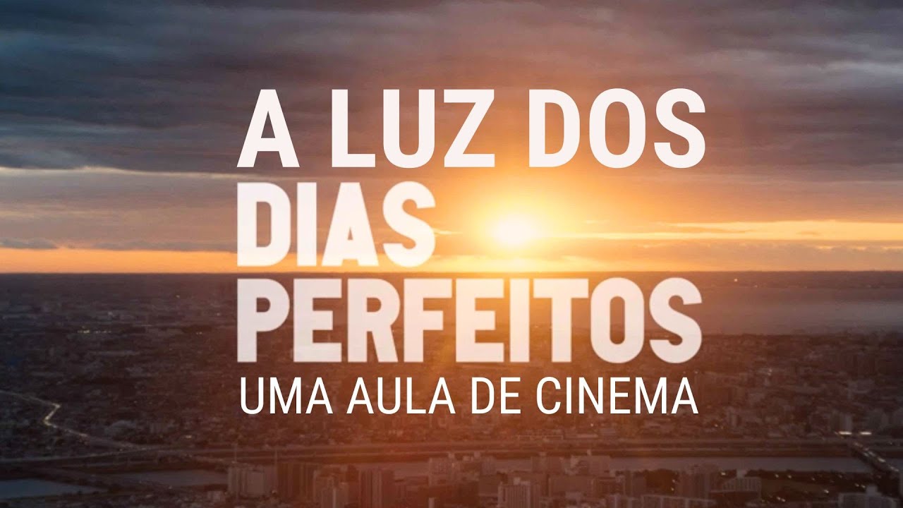 A LUZ DOS DIAS PERFEITOS