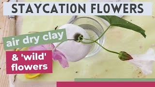 Staycation flowers | air drying clay and simple flowers