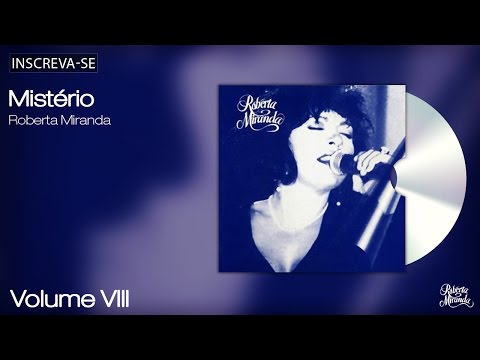 Roberta Miranda - Mistério - Volume 8 - [Áudio Oficial]