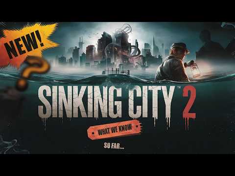 The Sinking City 2 - Everything we know (So Far)