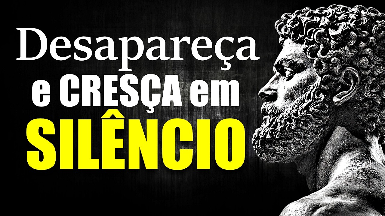 Como DESAPARECER e CRESCER em SILÊNCIO (Aplique Isso) - Sabedoria Estoica
