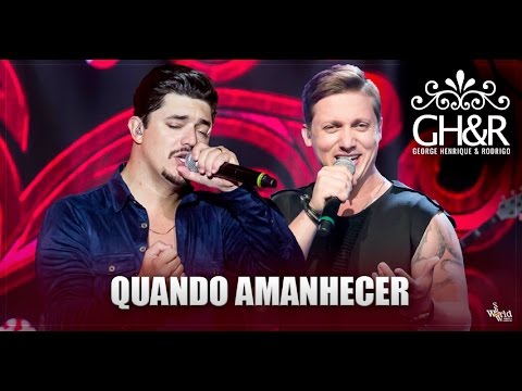 George Henrique e Rodrigo - Quando amanhecer - DVD Ouça com o coração