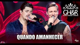 George Henrique e Rodrigo - Quando amanhecer - DVD Ouça com o coração