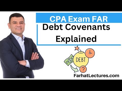 Debt Covenants Explained. CPA Exam