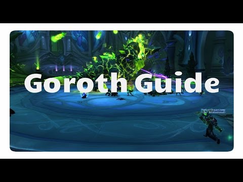 WoW Goroth Guide (Normal / Heroisch) Grabmal des Sargeras