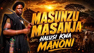 MASUNZU MASANJA HALUSI KWA MANONI 2026 BY MSAMBAZAJI LUFUNZA MANYANDA 