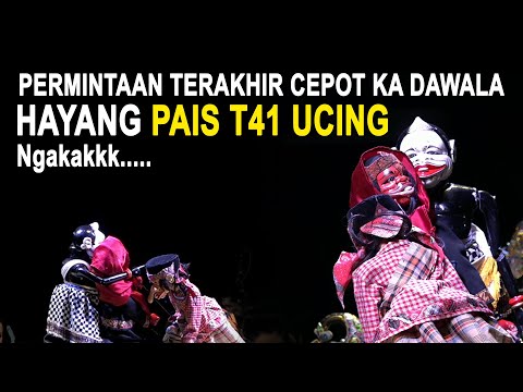 DAWALA KAGET NGADENGE PERMINTAAN TERAKHIR CEPOT (Sedih Jeung Pikaseurieun)